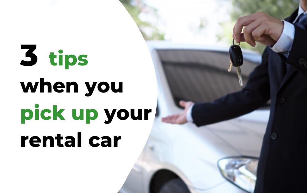 tips when you pick up your rental car